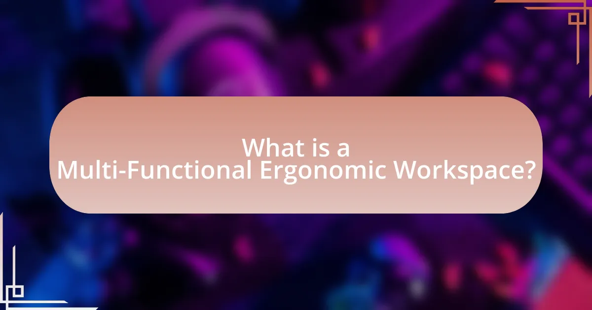 What is a Multi-Functional Ergonomic Workspace?