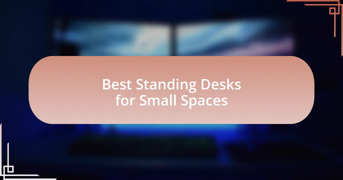 Best Standing Desks for Small Spaces