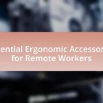 Essential Ergonomic Accessories for Remote Workers