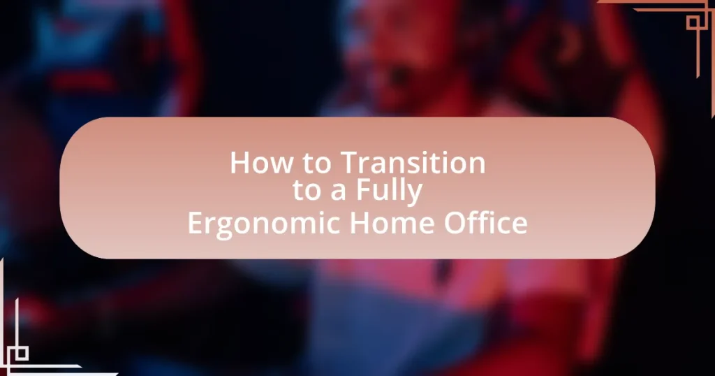 How to Transition to a Fully Ergonomic Home Office