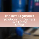 The Best Ergonomic Solutions for Gamers in a Home Office