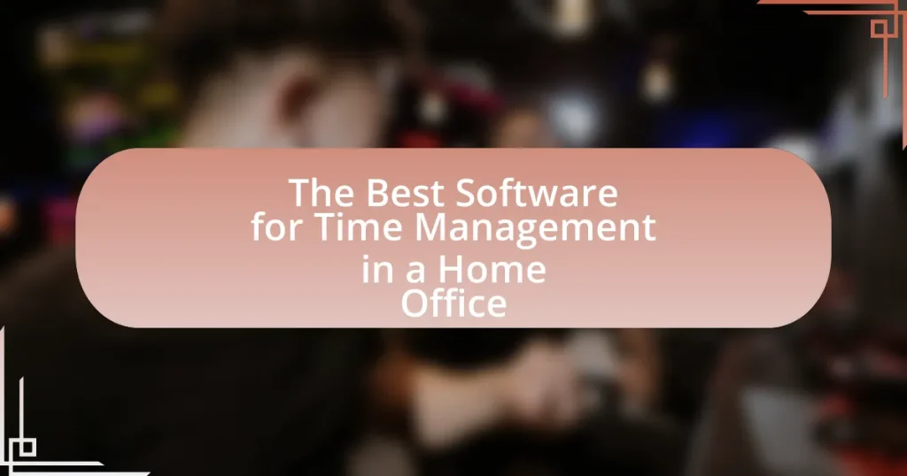 The Best Software for Time Management in a Home Office