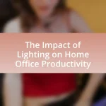 The Impact of Lighting on Home Office Productivity