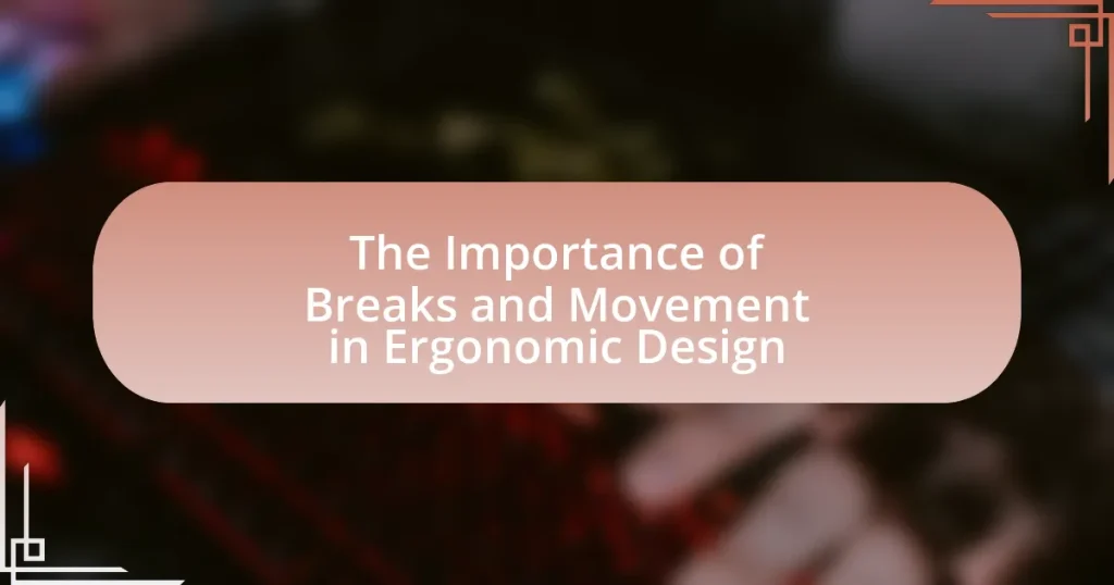 The Importance of Breaks and Movement in Ergonomic Design