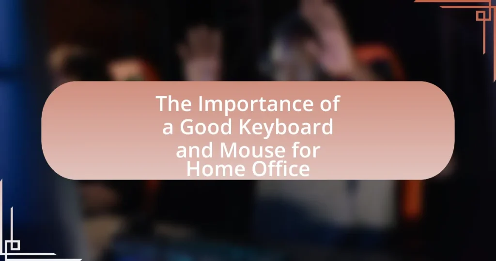 The Importance of a Good Keyboard and Mouse for Home Office