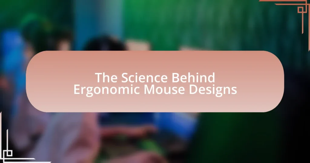 The Science Behind Ergonomic Mouse Designs