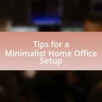 Tips for a Minimalist Home Office Setup