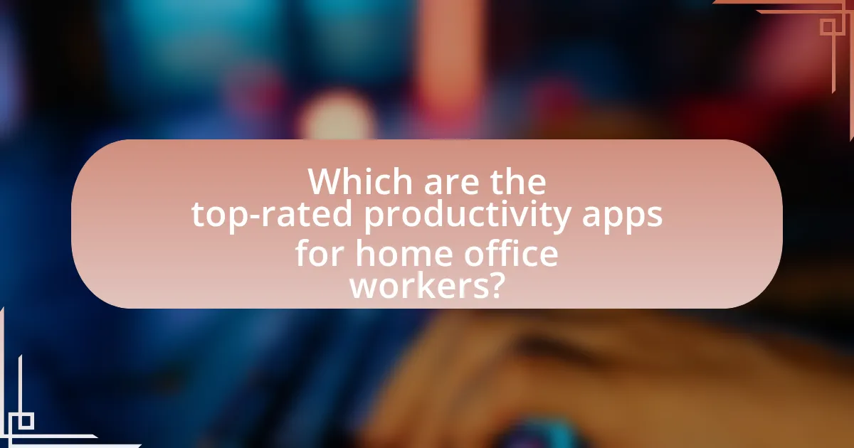 Which are the top-rated productivity apps for home office workers?