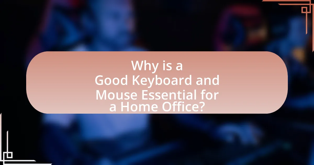 Why is a Good Keyboard and Mouse Essential for a Home Office?